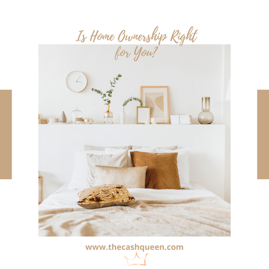 Is Home Ownership Right for You?